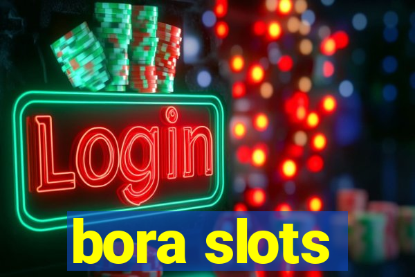 bora slots