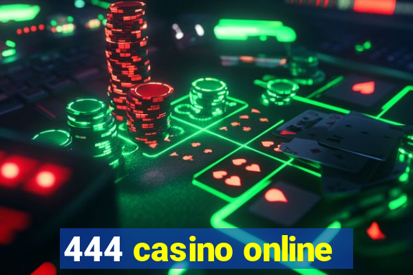 444 casino online