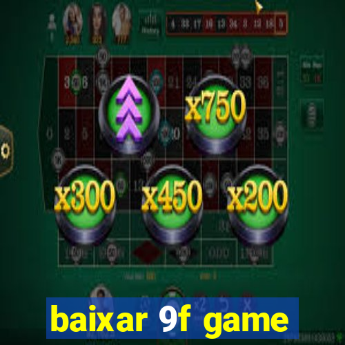 baixar 9f game