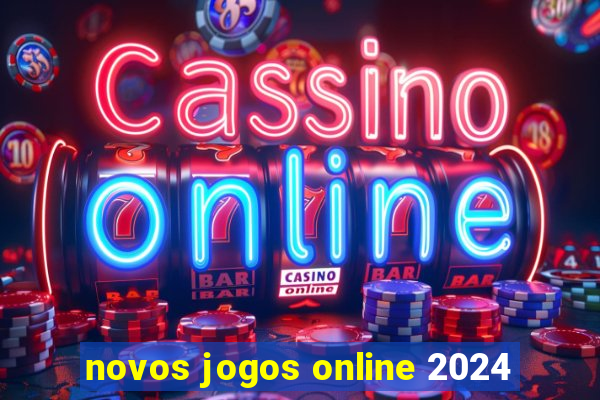 novos jogos online 2024