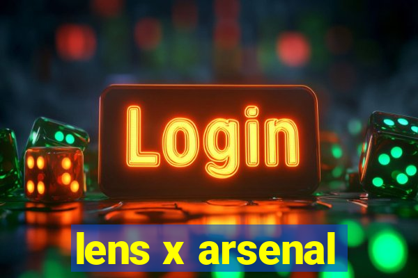 lens x arsenal