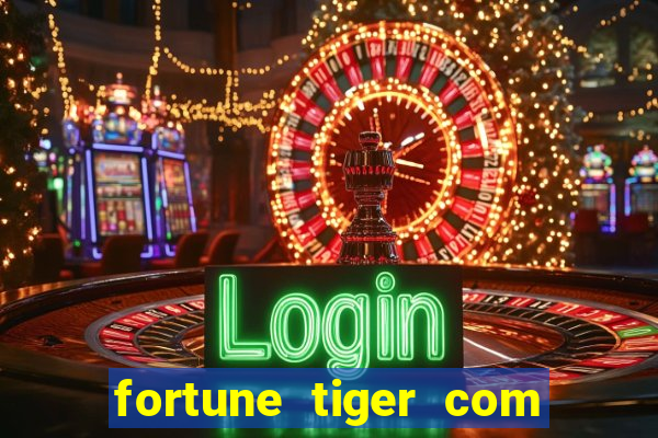 fortune tiger com bonus gratis