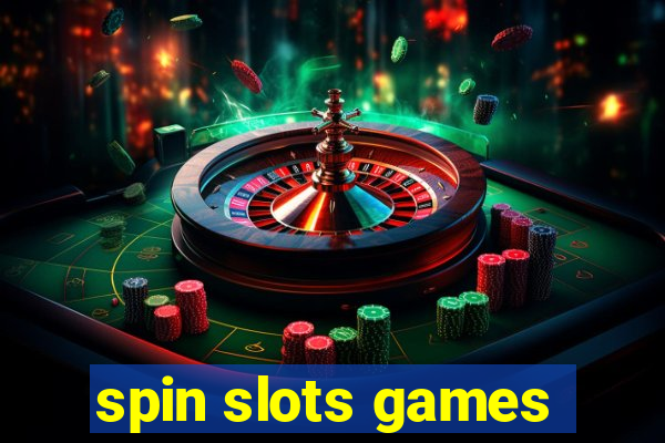 spin slots games