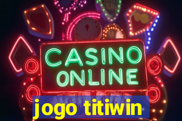 jogo titiwin