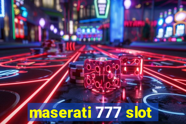 maserati 777 slot