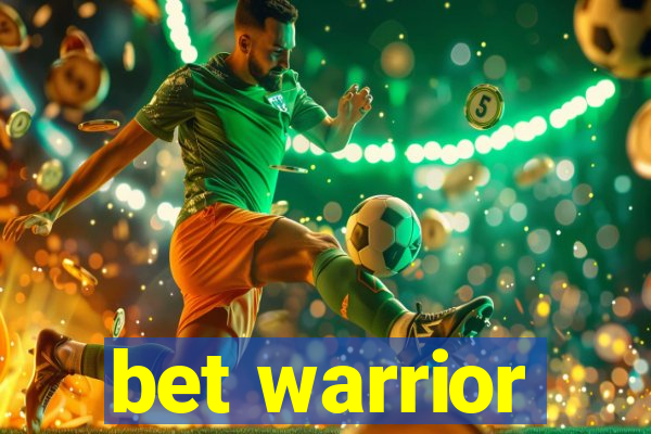 bet warrior