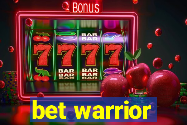 bet warrior