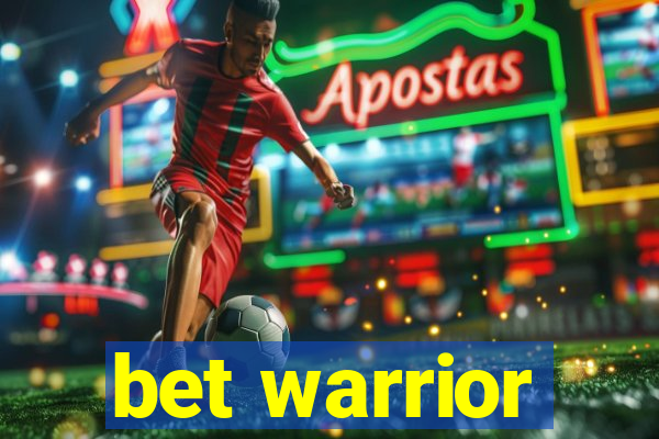 bet warrior