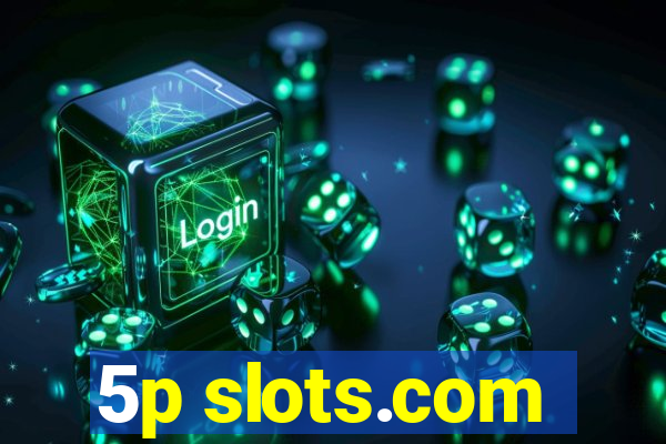 5p slots.com