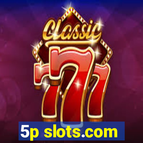 5p slots.com