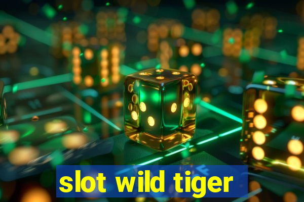 slot wild tiger