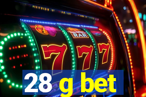 28 g bet