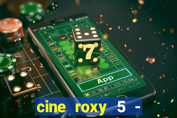 cine roxy 5 - santos santos - sp