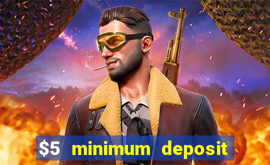 $5 minimum deposit casino canada