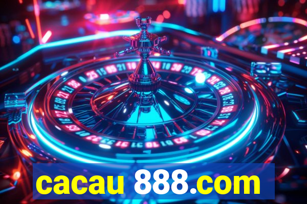 cacau 888.com