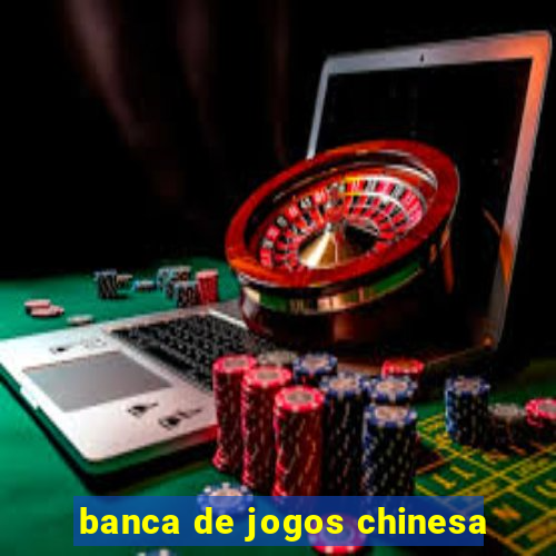 banca de jogos chinesa