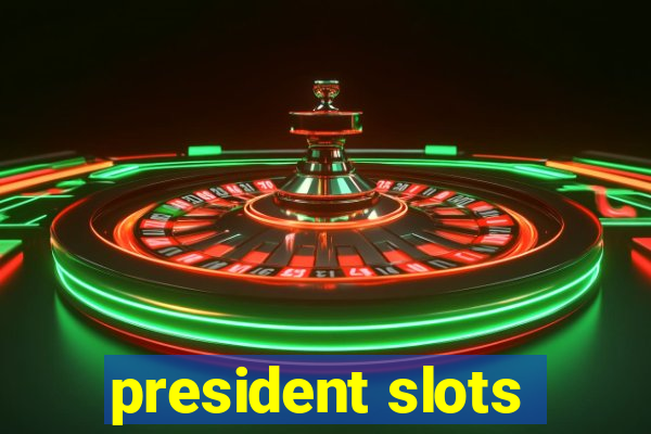 president slots