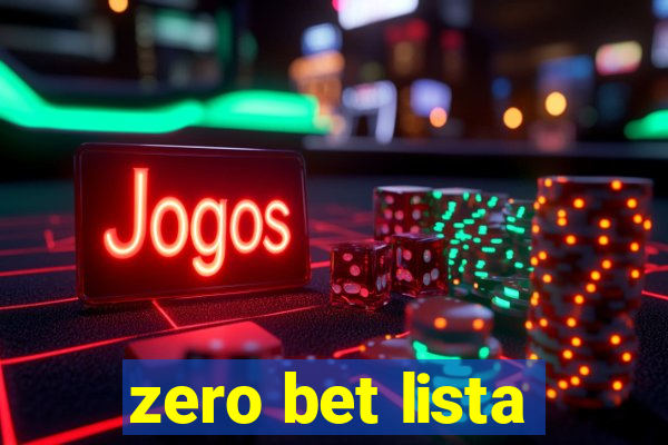 zero bet lista