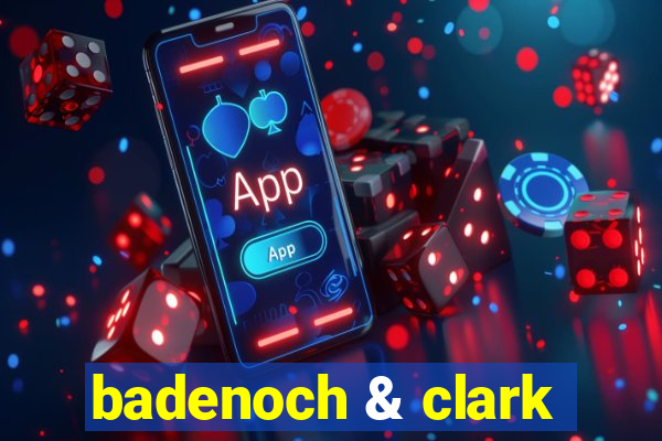 badenoch & clark