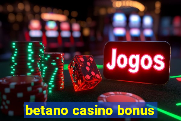 betano casino bonus