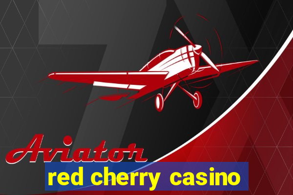 red cherry casino