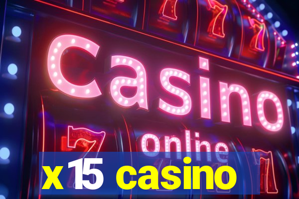 x15 casino