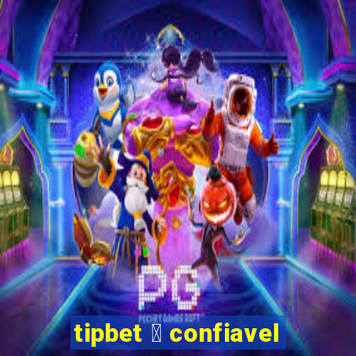 tipbet 茅 confiavel