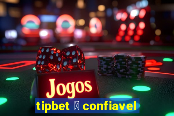 tipbet 茅 confiavel