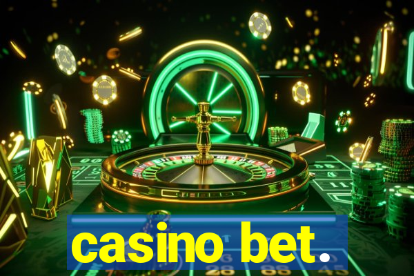 casino bet.