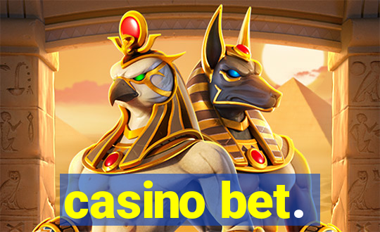 casino bet.