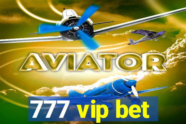 777 vip bet