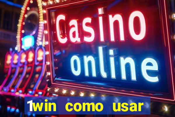 1win como usar bono de casino