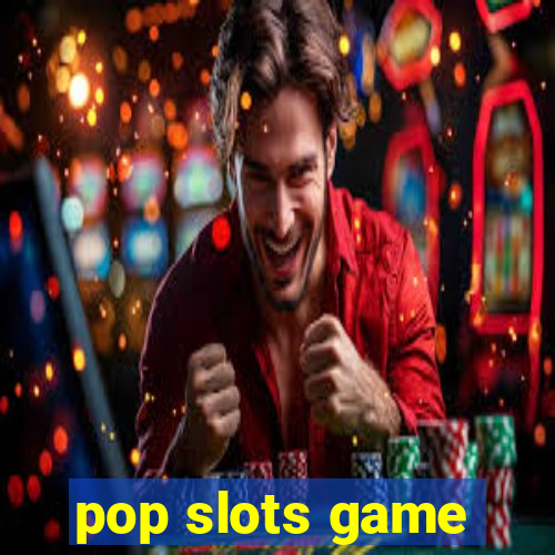 pop slots game