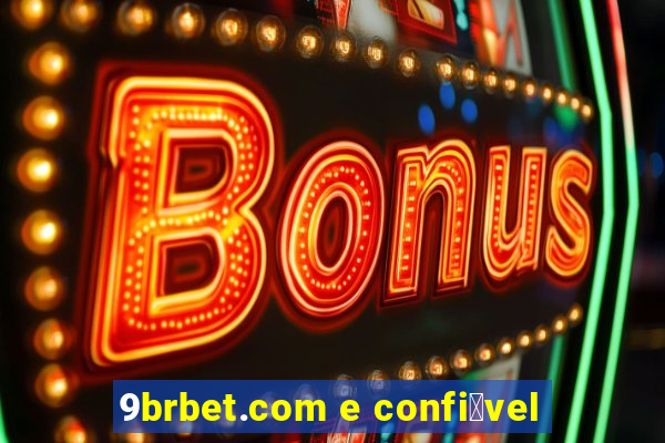 9brbet.com e confi谩vel