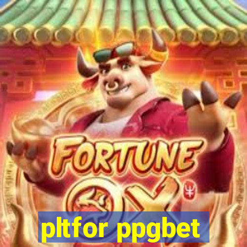 pltfor ppgbet