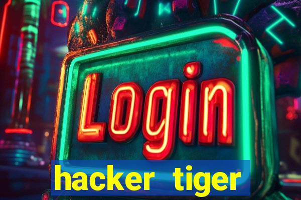 hacker tiger fortune download