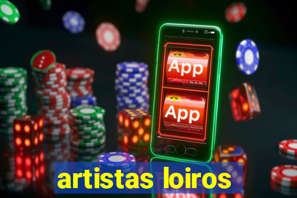 artistas loiros