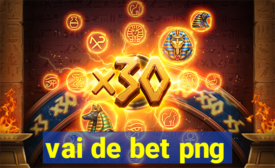 vai de bet png