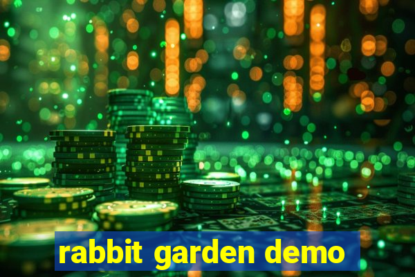 rabbit garden demo