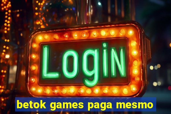 betok games paga mesmo