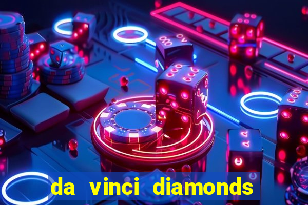 da vinci diamonds masterworks slot machine