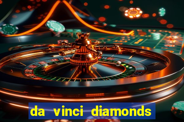 da vinci diamonds masterworks slot machine