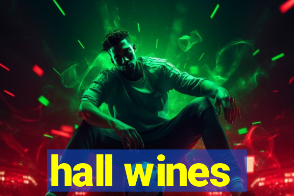 hall wines