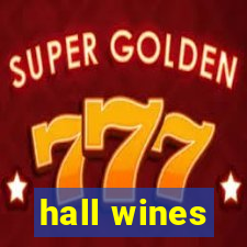 hall wines