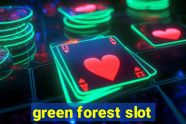 green forest slot