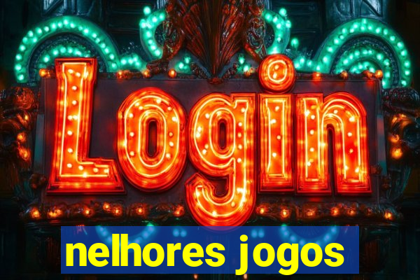 nelhores jogos