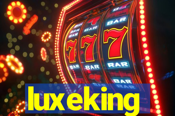 luxeking