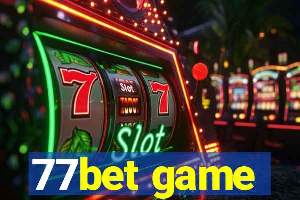 77bet game