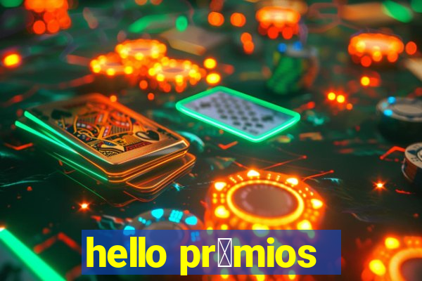 hello pr锚mios