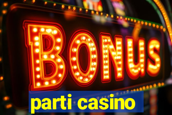 parti casino